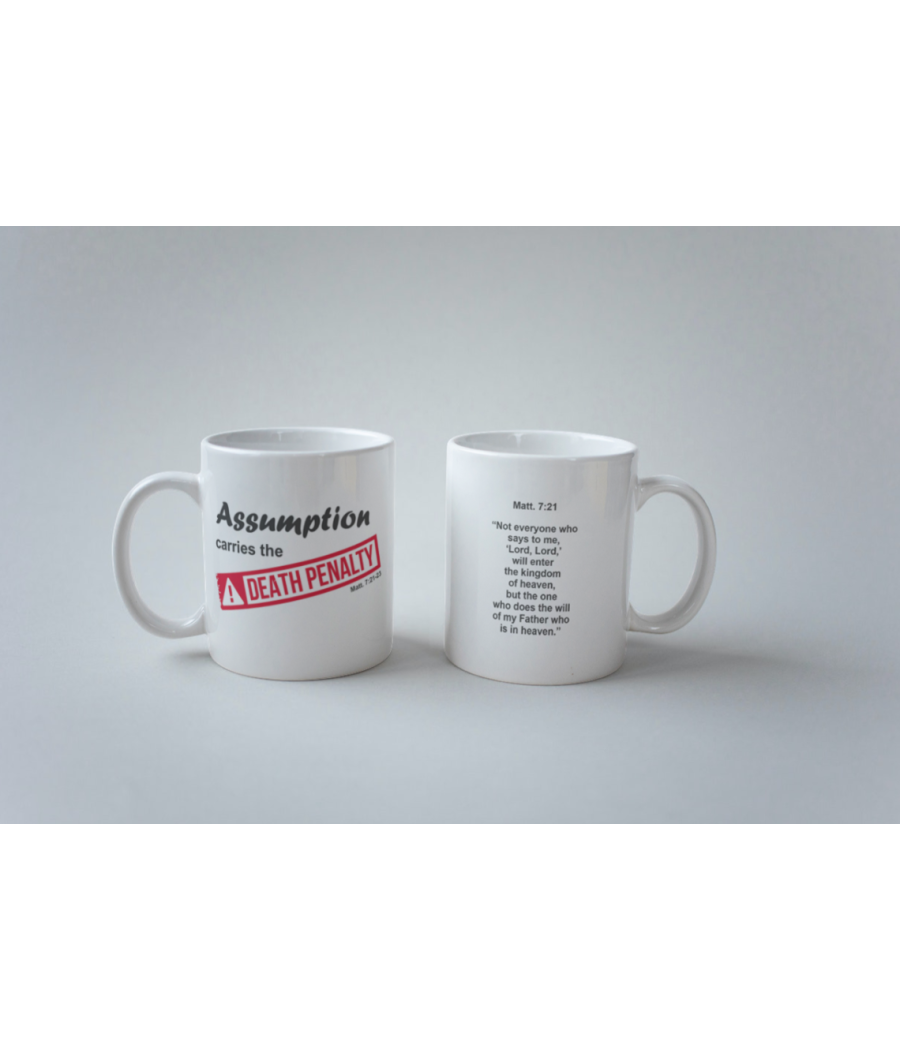 Assumption carried the death penalty - coffee mug