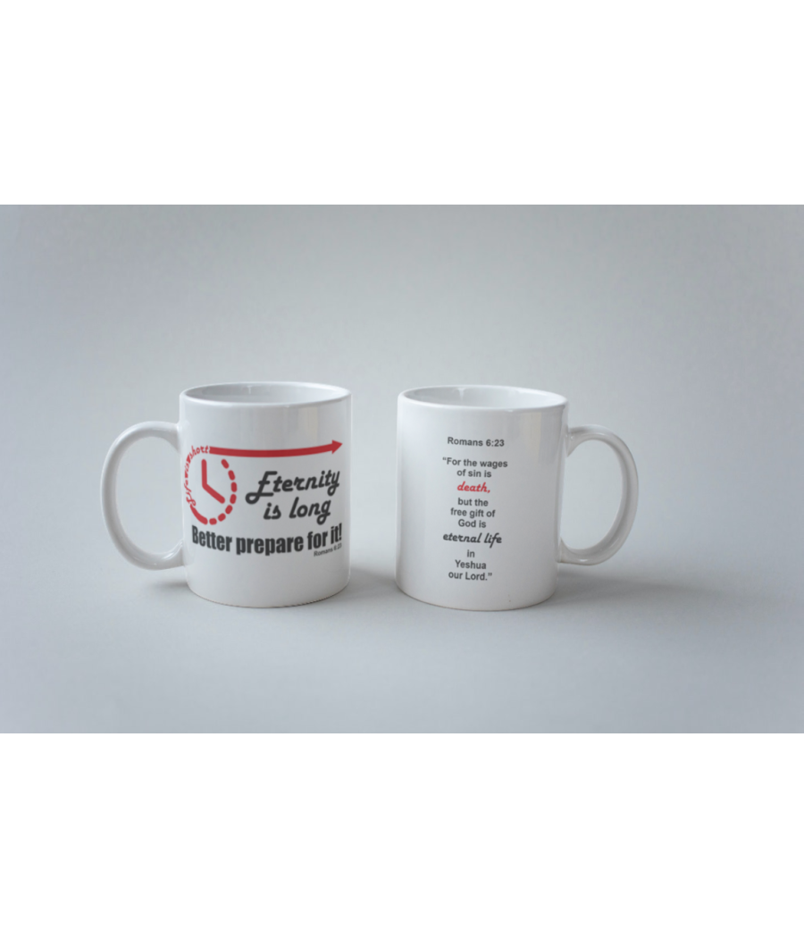 Life is short, eternity is long - coffee mug