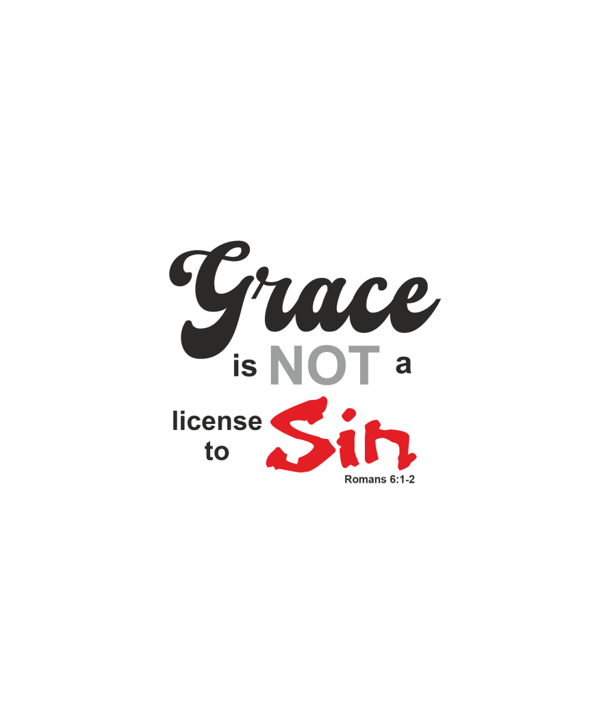Grace is not a license to sin! coffee mug